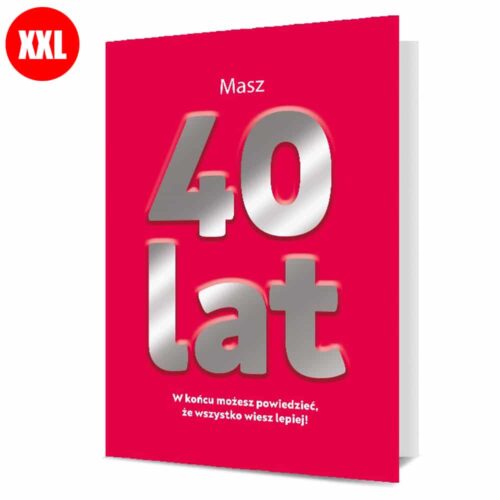 Kartka XXL - 40 lat, wszystko wiesz lepiej!. Szalony.pl - Sklep imprezowy.