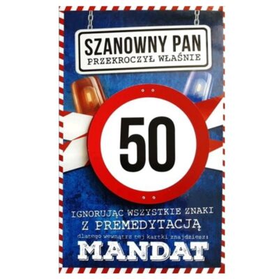 Kartka urodzinowa – 50 Mandat Pan Kartki na 50 urodziny Szalony.pl - Sklep imprezowy