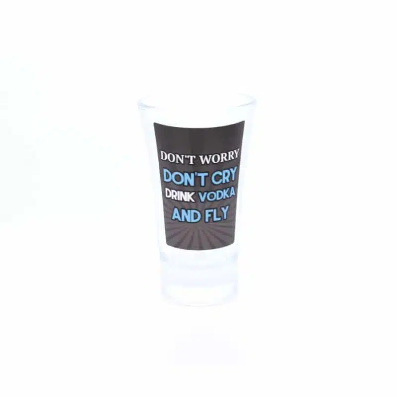 Super Kieliszek - Don't worry don't cry, 60ml