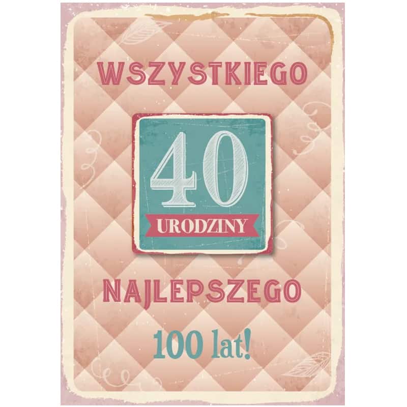 Kartka okolicznościowa – 40 urodziny, z magnesem Kartki na 40 Sprawdź naszą ofertę. Sklep imprezowy Szalony.pl. 4