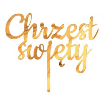 Topper – Chrzest Święty, akrylowy, złoty – Dekoracje na Chrzest – Szalony.pl