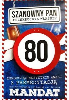 Kartka urodzinowa – 80 Mandat Pan – Kartki na 80 urodziny – Szalony.pl