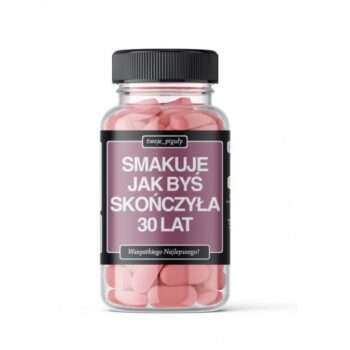 Twoje_piguły – Smakuje jak byś skończyła 30 lat. – Pastylki pudrowe/Cukierki – Szalony.pl