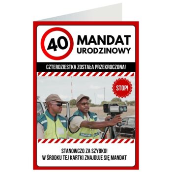 Kartka okolicznościowa – Mandat, 40 urodziny – Kartki na 40 urodziny – Szalony.pl