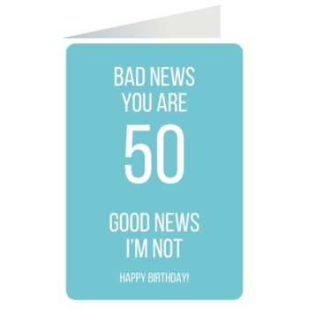 Kartka okolicznościowa – Bad news, 50 lat – Kartki na 50 urodziny – Szalony.pl