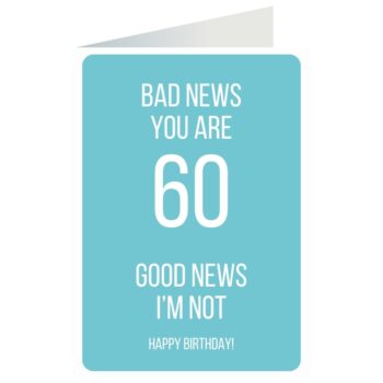 Kartka okolicznościowa – Bad news, 60 lat – Kartki na 60 urodziny – Szalony.pl