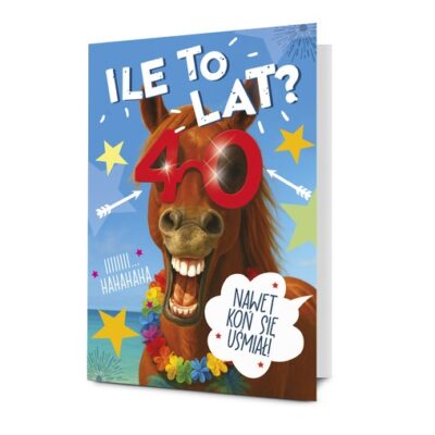 Kartka XXL – 40 Lat, Nawet koń się uśmiał! – Kartki okolicznościowe – Szalony.pl